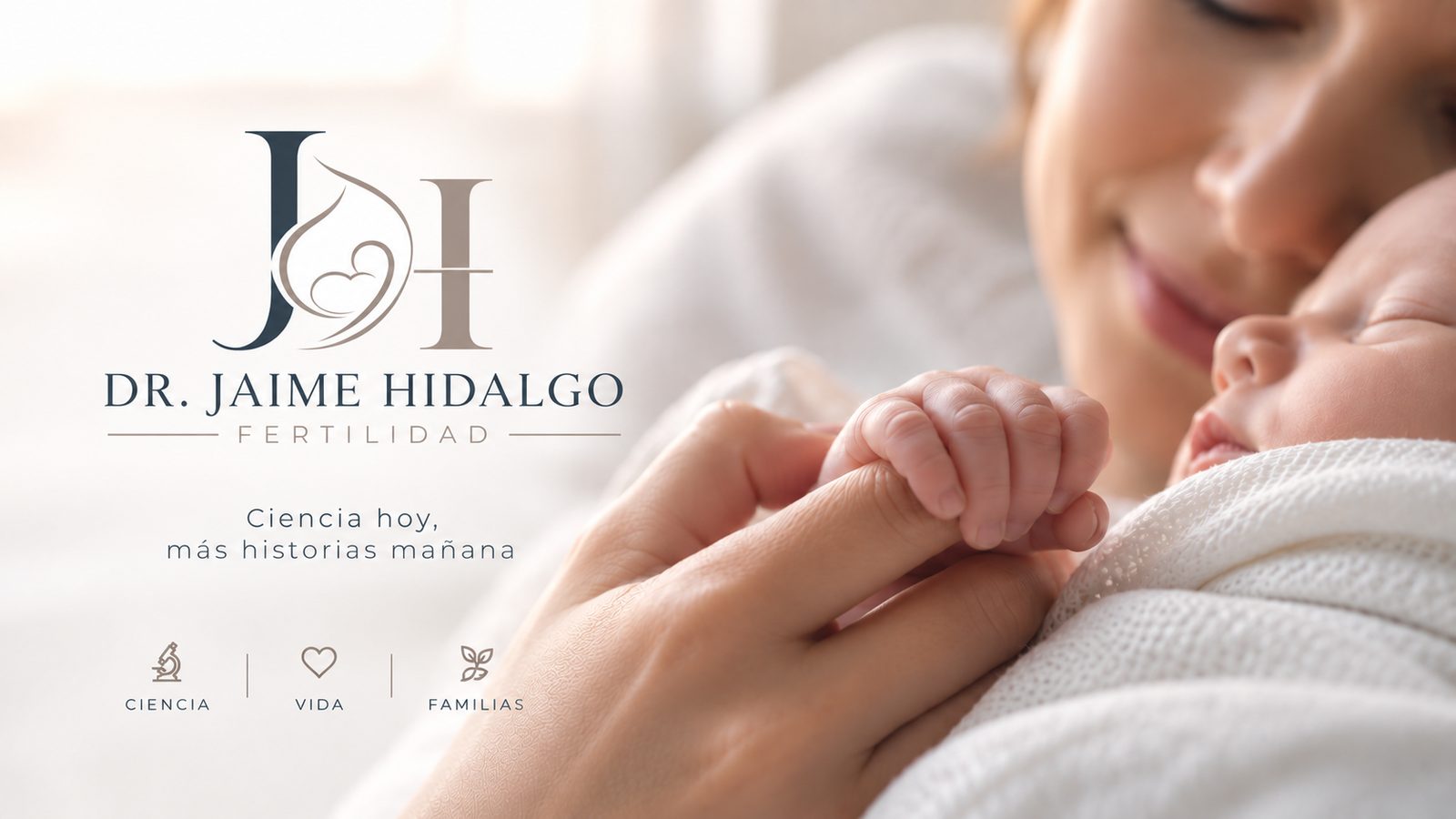 Fertilidad ABC | Dr. Jaime Antonio Hidalgo Carrera — Ciencia hoy, más historias mañana